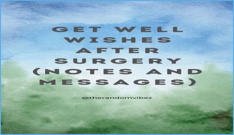 Hilarious Get Well Wishes To Make Post-Surgery Recovery A Laughing Matter